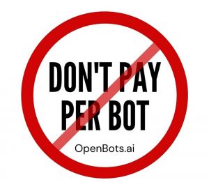 Don't Pay Per Bot - OpenBots