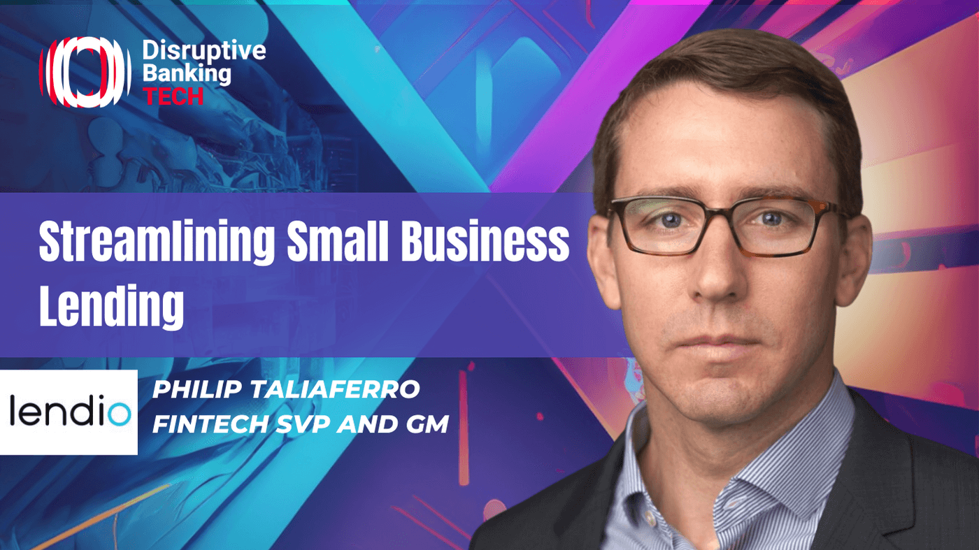 Streamlining Small Business Lending Insights from Philip Tolliver, SVP and GM at Lendio